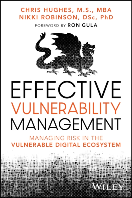 Effective Vulnerability Management : Managing Risk in the Vulnerable Digital Ecosystem, PDF eBook
