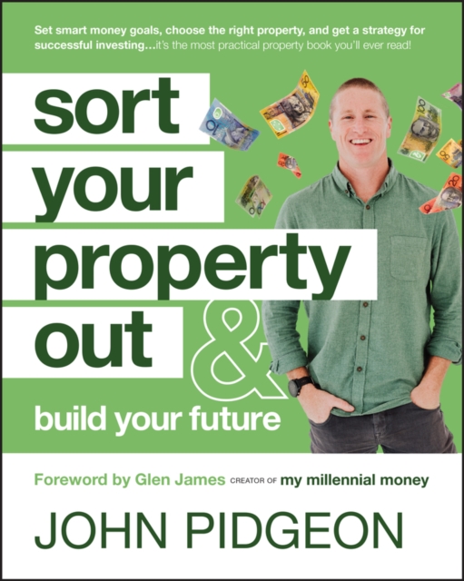 Sort Your Property Out : And Build Your Future, Paperback / softback Book