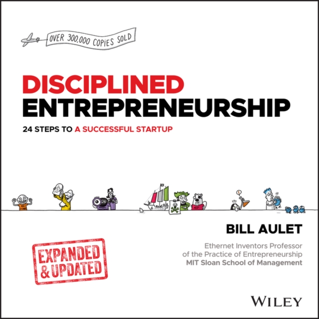 Disciplined Entrepreneurship : 24 Steps to a Successful Startup, Expanded & Updated, Hardback Book