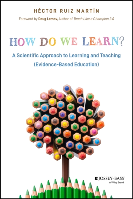 How Do We Learn? : A Scientific Approach to Learning and Teaching (Evidence-Based Education), Paperback / softback Book