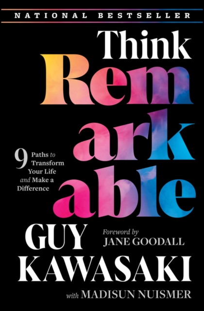 Think Remarkable : 9 Paths to Transform Your Life and Make a Difference, Hardback Book