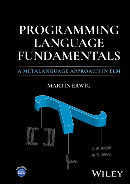 Programming Language Fundamentals : A Metalanguage Approach in Elm, PDF eBook