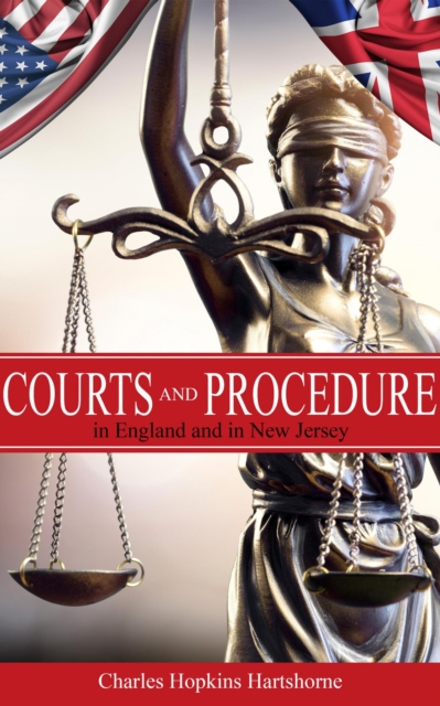 Courts and Procedure in England and in New Jersey, EPUB eBook