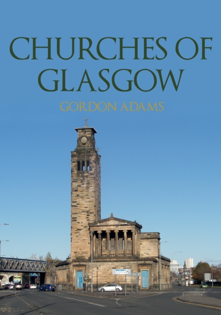 Churches of Glasgow, Paperback / softback Book