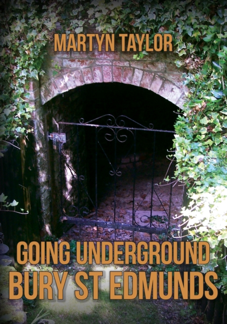 Going Underground: Bury St Edmunds, Paperback / softback Book
