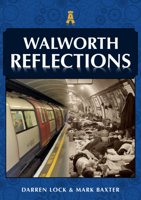 Walworth Reflections, Paperback / softback Book