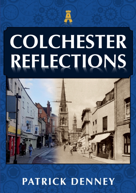 Colchester Reflections, Paperback / softback Book