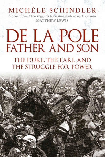 De la Pole, Father and Son : The Duke, The Earl and the Struggle for Power, Hardback Book