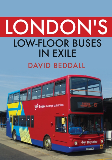 London's Low-floor Buses in Exile, Paperback / softback Book