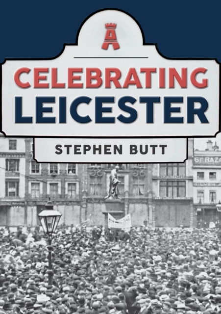 Celebrating Leicester, EPUB eBook