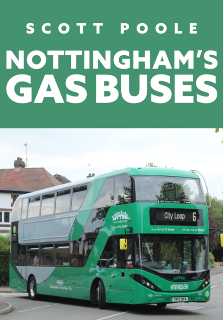 Nottingham's Gas Buses, Paperback / softback Book