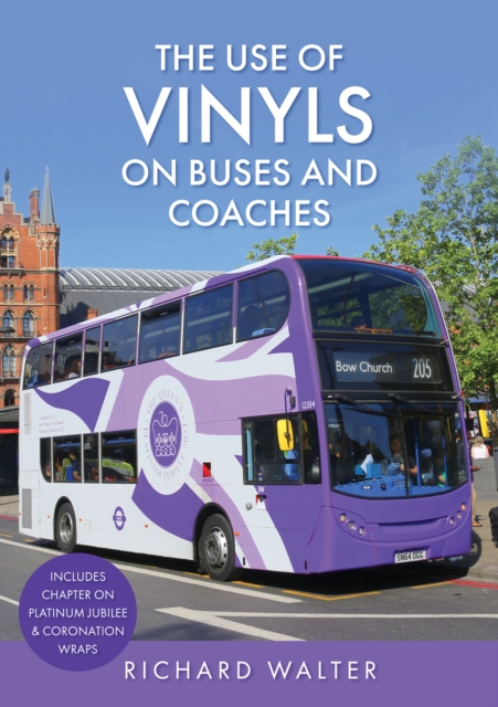 The Use of Vinyls on Buses and Coaches, Paperback / softback Book