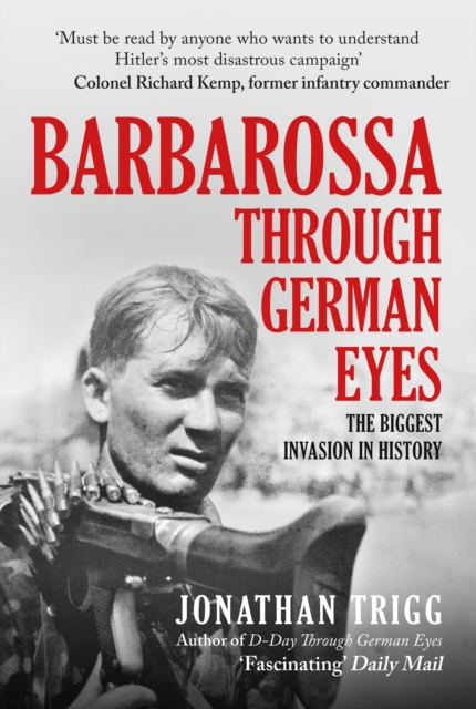 Barbarossa Through German Eyes : The Biggest Invasion in History, EPUB eBook