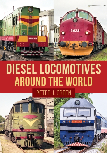 Diesel Locomotives Around the World, EPUB eBook