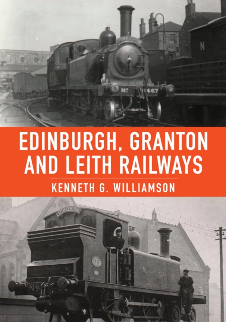 Edinburgh, Granton and Leith Railways, Paperback / softback Book