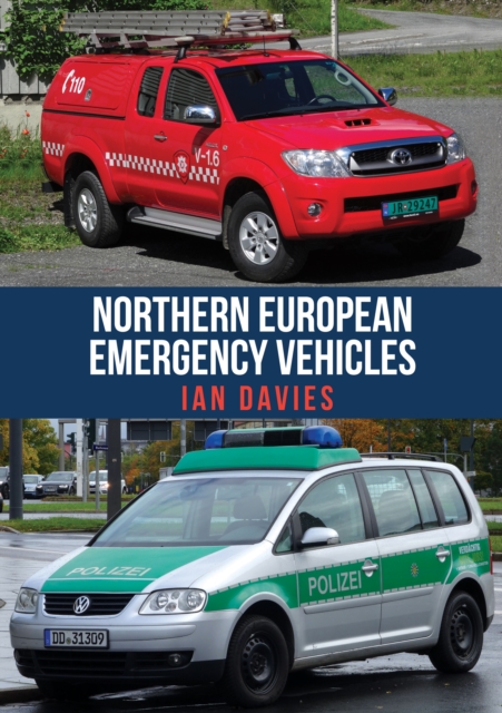 Northern European Emergency Vehicles, Paperback / softback Book