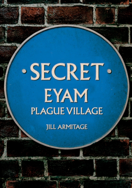 Secret Eyam : Plague Village, EPUB eBook