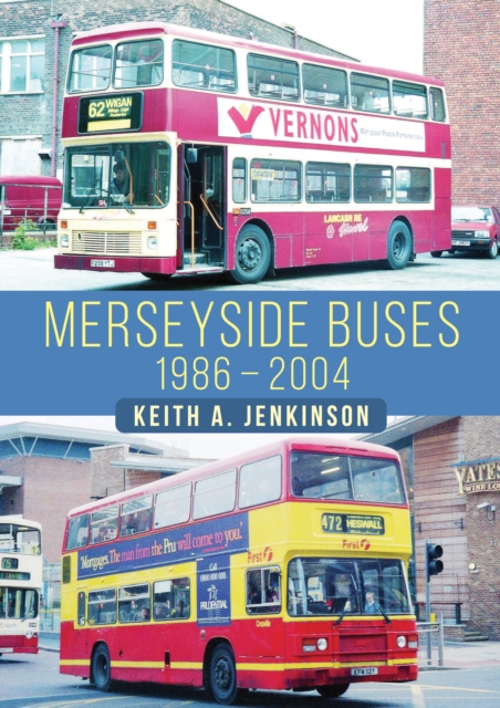 Merseyside Buses 1986-2004, Paperback / softback Book