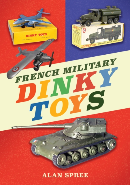French Military Dinky Toys, Paperback / softback Book