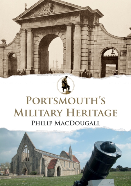 Portsmouth's Military Heritage, Paperback / softback Book