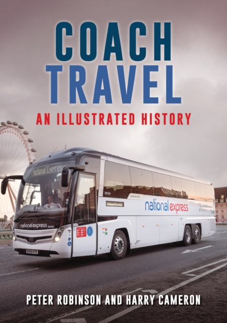 Coach Travel : An Illustrated History, Paperback / softback Book