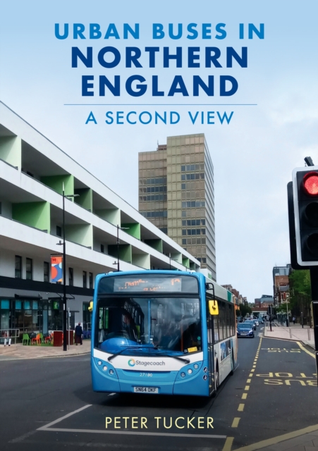 Urban Buses in Northern England: A Second View, Paperback / softback Book