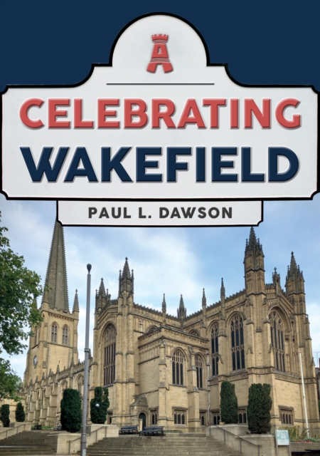Celebrating Wakefield, EPUB eBook