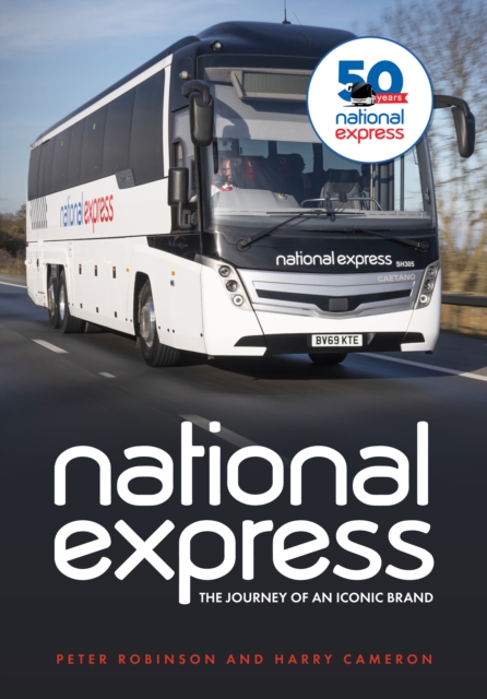 National Express : The Journey of an Iconic Brand, EPUB eBook