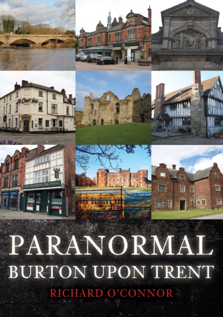 Paranormal Burton upon Trent, Paperback / softback Book