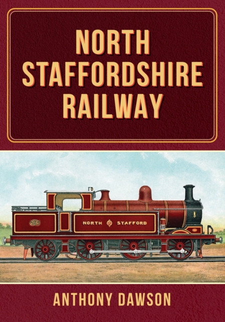 North Staffordshire Railway, Paperback / softback Book
