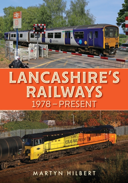 Lancashire's Railways : 1978-present, EPUB eBook