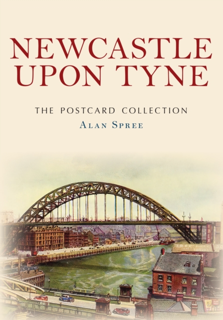 Newcastle upon Tyne The Postcard Collection, EPUB eBook