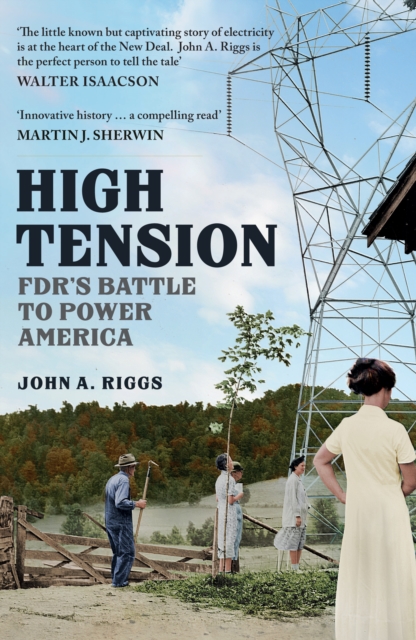 High Tension : FDR's Battle to Power America, Paperback / softback Book
