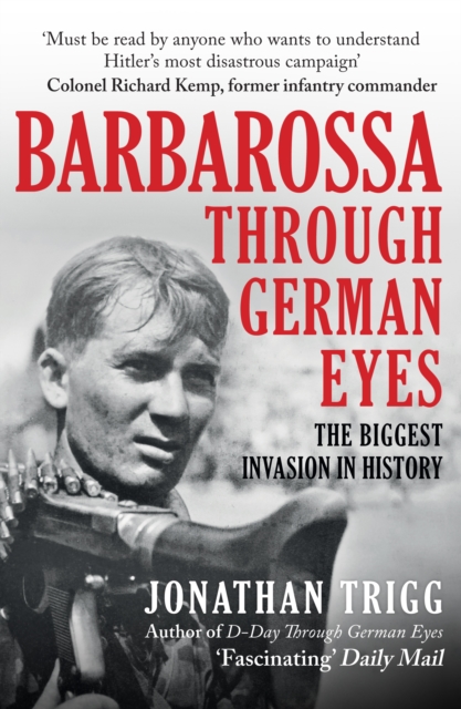 Barbarossa Through German Eyes : The Biggest Invasion in History, Paperback / softback Book
