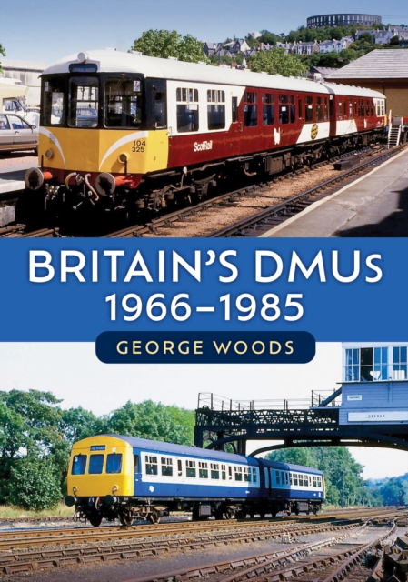 Britain's DMUs: 1966-1985, Paperback / softback Book