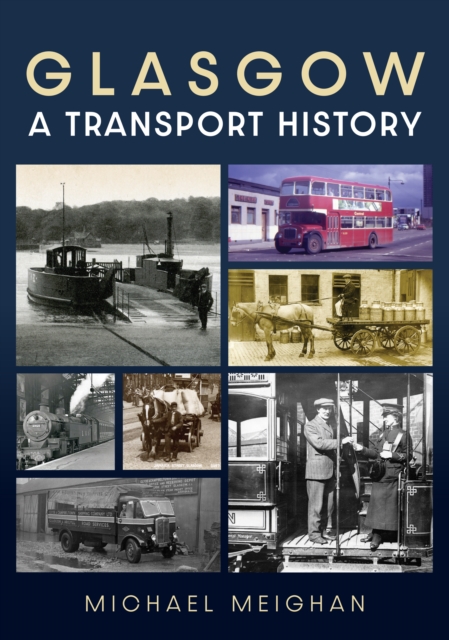 Glasgow: A Transport History, Paperback / softback Book