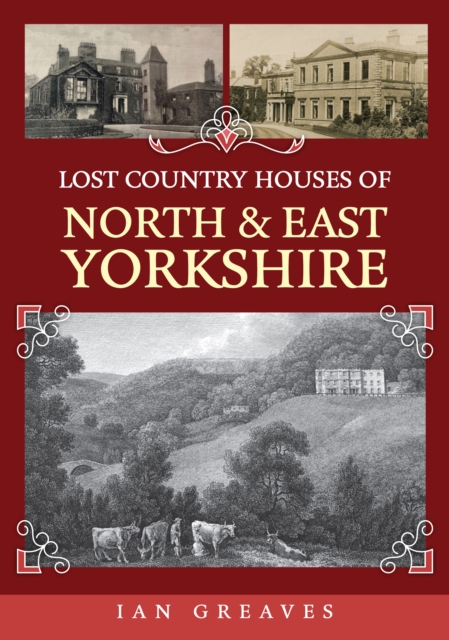 Lost Country Houses of North and East Yorkshire, EPUB eBook