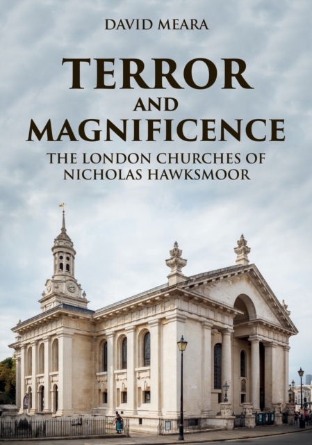 Terror and Magnificence : The London Churches of Nicholas Hawksmoor, EPUB eBook