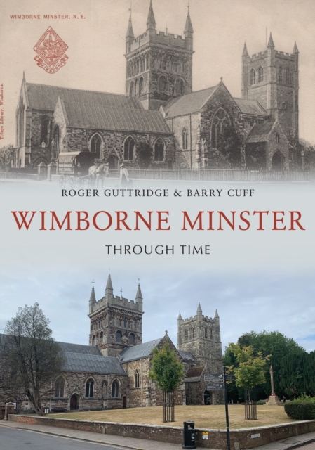 Wimborne Minster Through Time, Paperback / softback Book