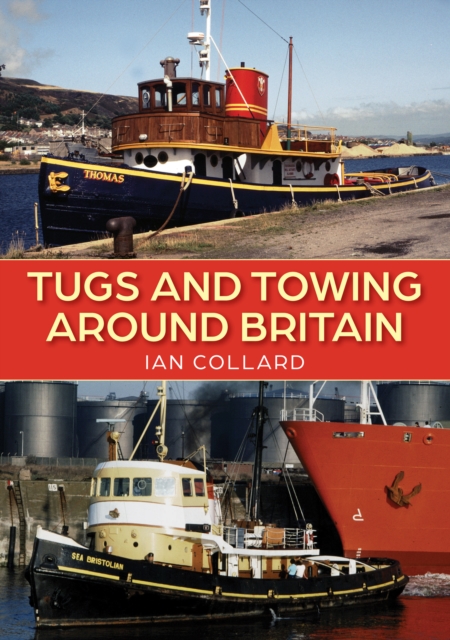 Tugs and Towing Around Britain, Paperback / softback Book