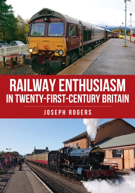 Railway Enthusiasm in Twenty-First Century Britain, EPUB eBook