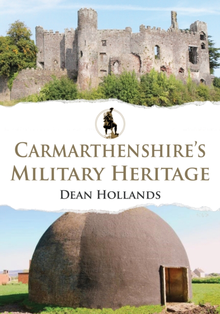 Carmarthenshire's Military Heritage, EPUB eBook