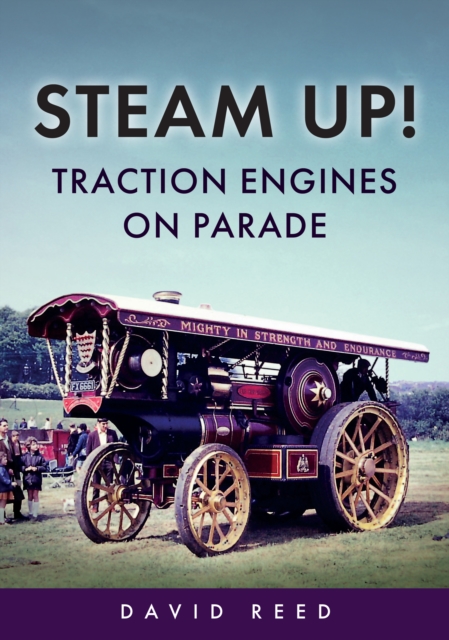 Steam Up! Traction Engines on Parade, EPUB eBook