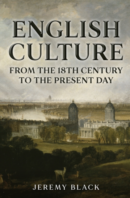 English Culture : From the 18th Century to the Present Day, Hardback Book