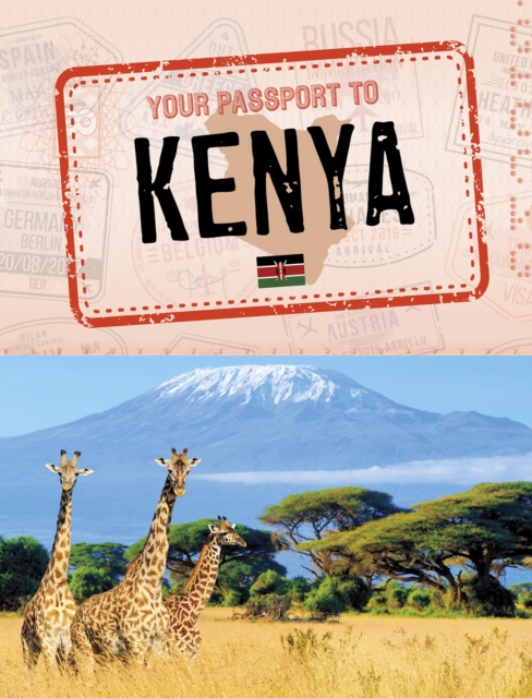 Your Passport to Kenya, Hardback Book