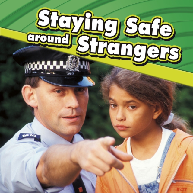 Staying Safe around Strangers, Paperback / softback Book