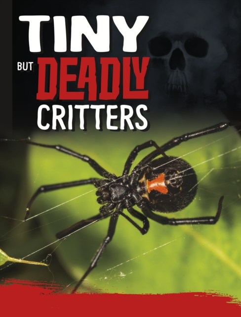 Tiny But Deadly Creatures, Hardback Book