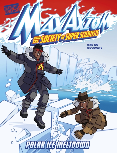 Polar Ice Meltdown : A Max Axiom Super Scientist Adventure, EPUB eBook