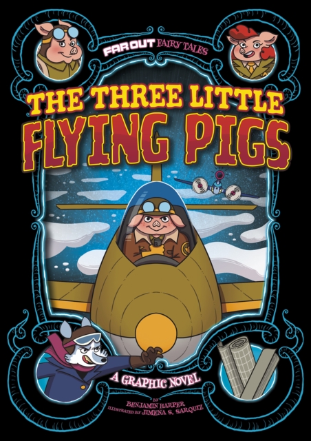 The Three Little Flying Pigs : A Graphic Novel, Paperback / softback Book