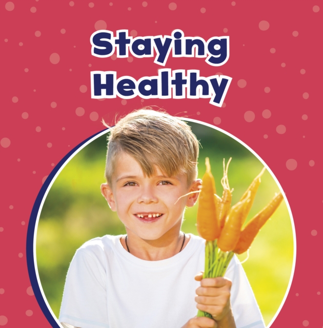 Staying Healthy, Paperback / softback Book